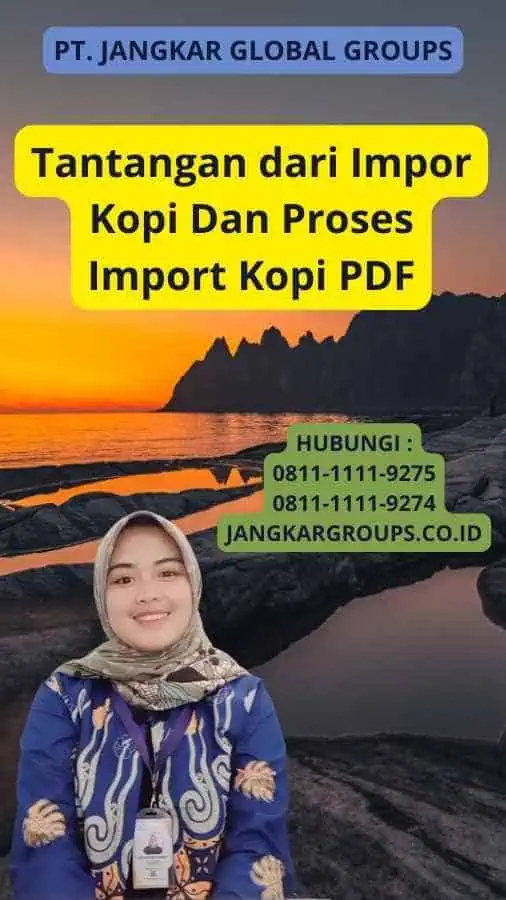 Tantangan dari Impor Kopi Dan Proses Import Kopi PDF