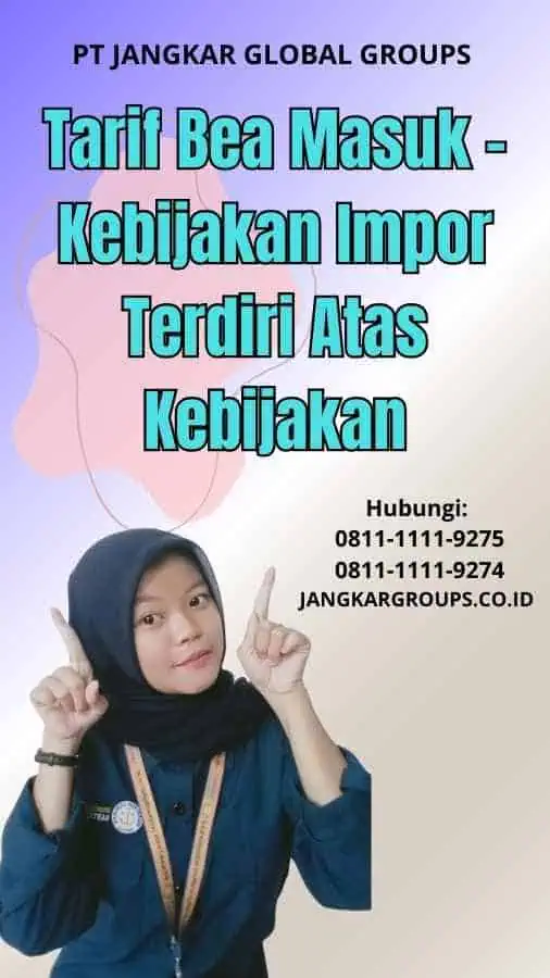 Tarif Bea Masuk Kebijakan Impor Terdiri Atas Kebijakan