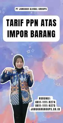 Tarif PPN Atas Impor Barang