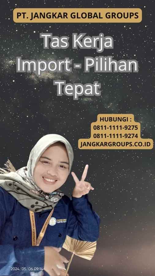 Tas Kerja Import - Pilihan Tepat