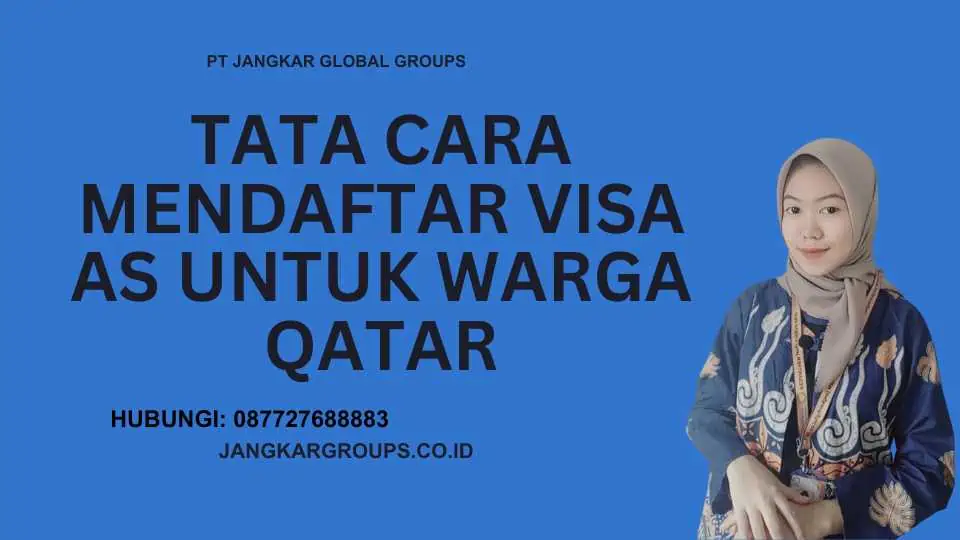 Tata Cara Mendaftar Visa AS untuk Warga Qatar