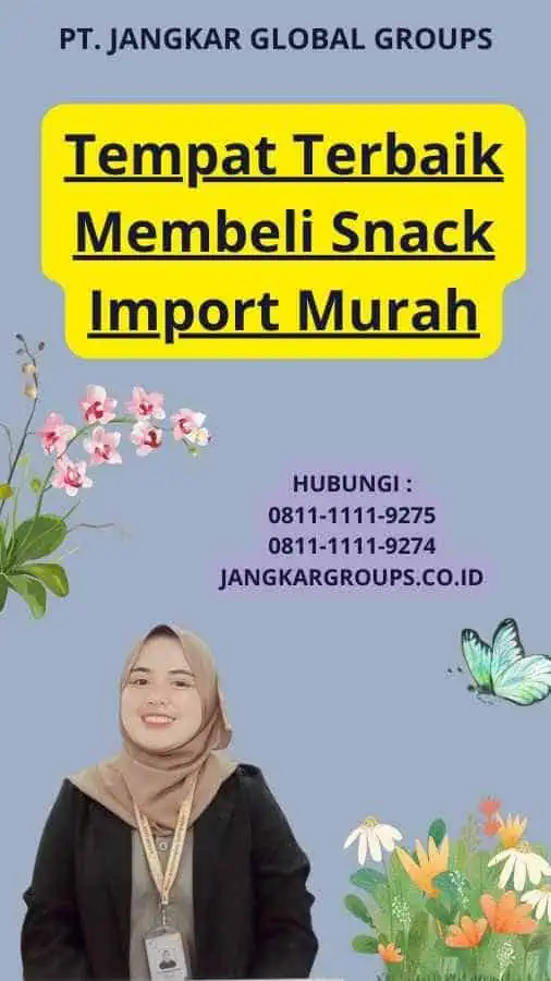 Tempat Terbaik Membeli Snack Import Murah