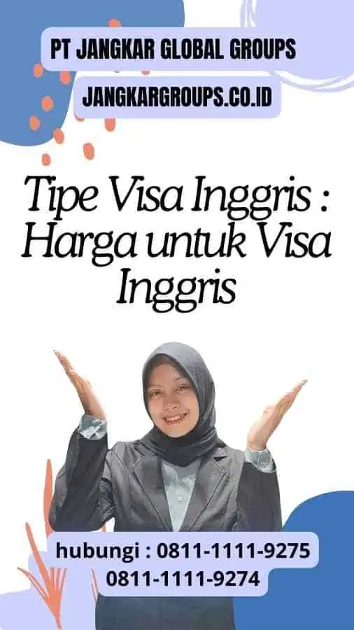 Tipe Visa Inggris : Harga untuk Visa Inggris