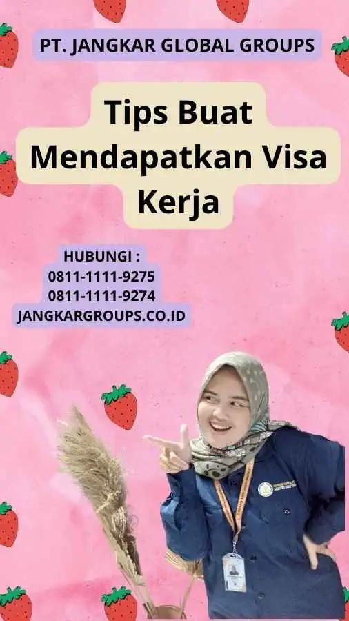 Tips Buat Mendapatkan Visa Kerja