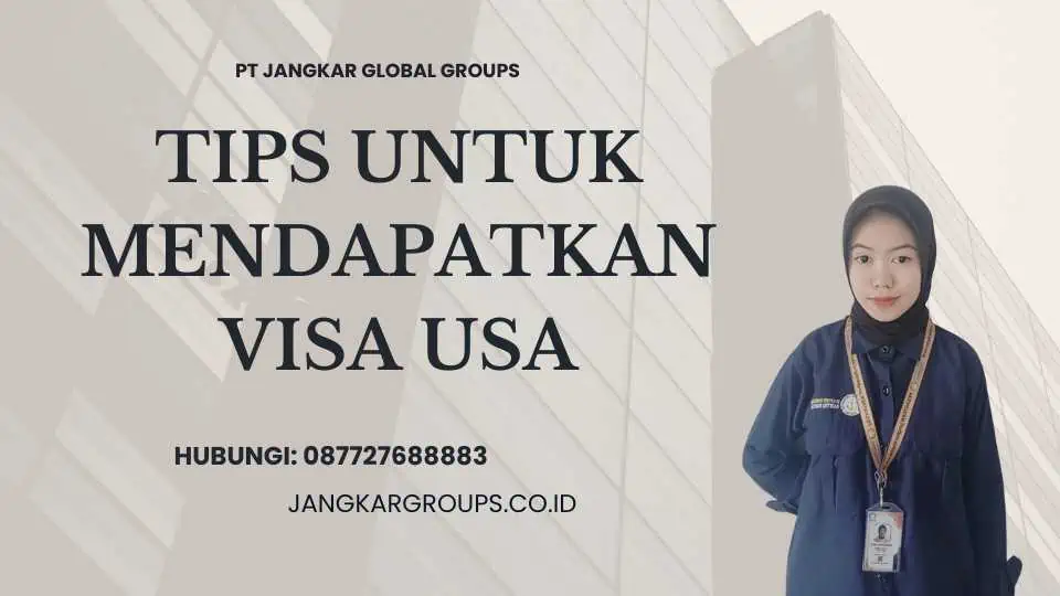 Tips untuk Mendapatkan Visa USA