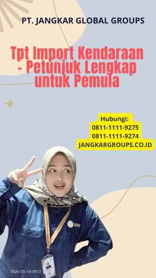 Tpt Import Kendaraan - Petunjuk Lengkap untuk Pemula