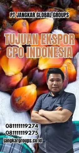 Tujuan Ekspor CPO Indonesia