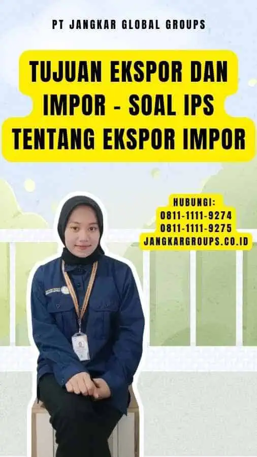 Tujuan Ekspor dan Impor - Soal IPS Tentang Ekspor Impor