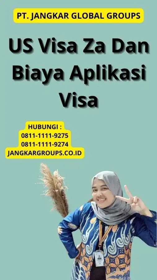 US Visa Za Dan Biaya Aplikasi Visa