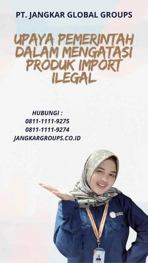 Upaya Pemerintah dalam Mengatasi Produk Import Ilegal