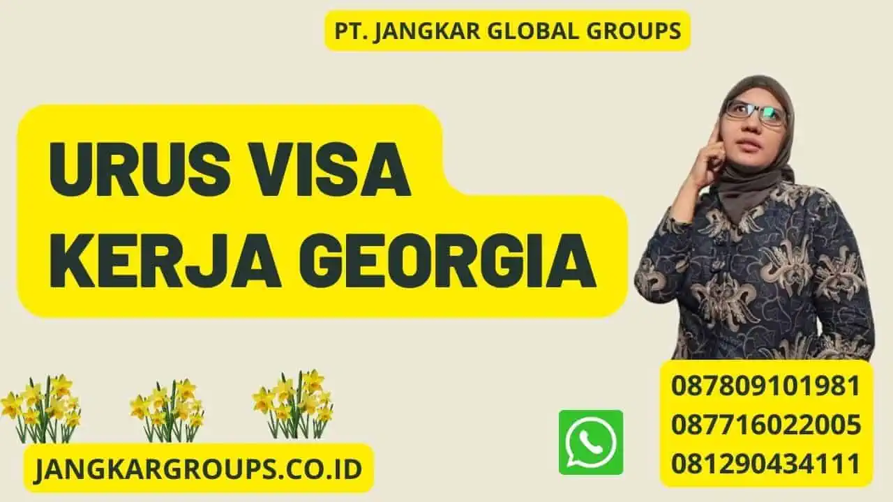 Urus Visa Kerja Georgia