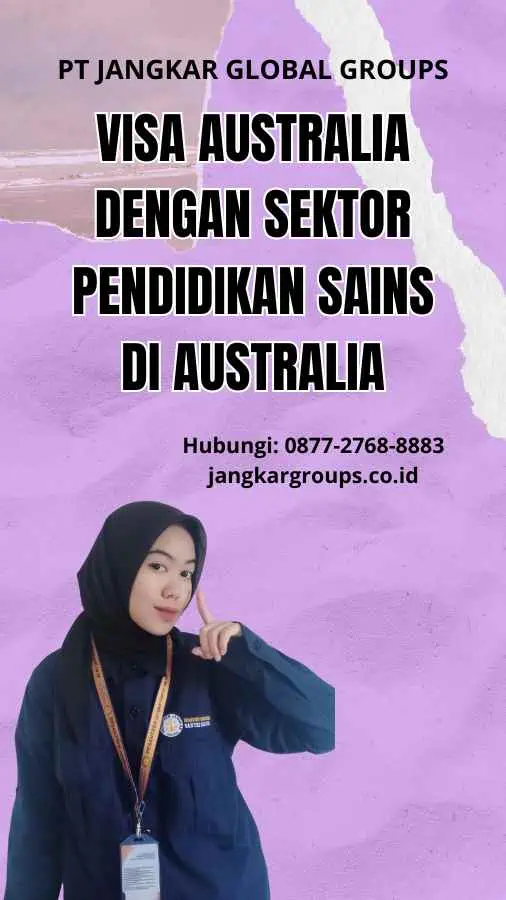 Visa Australia Dengan Sektor Pendidikan Sains di Australia