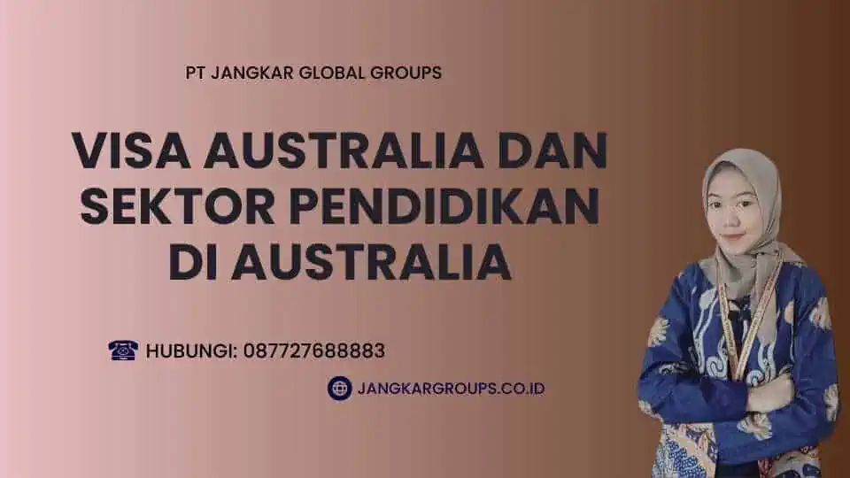 Visa Australia dan Sektor Pendidikan di Australia