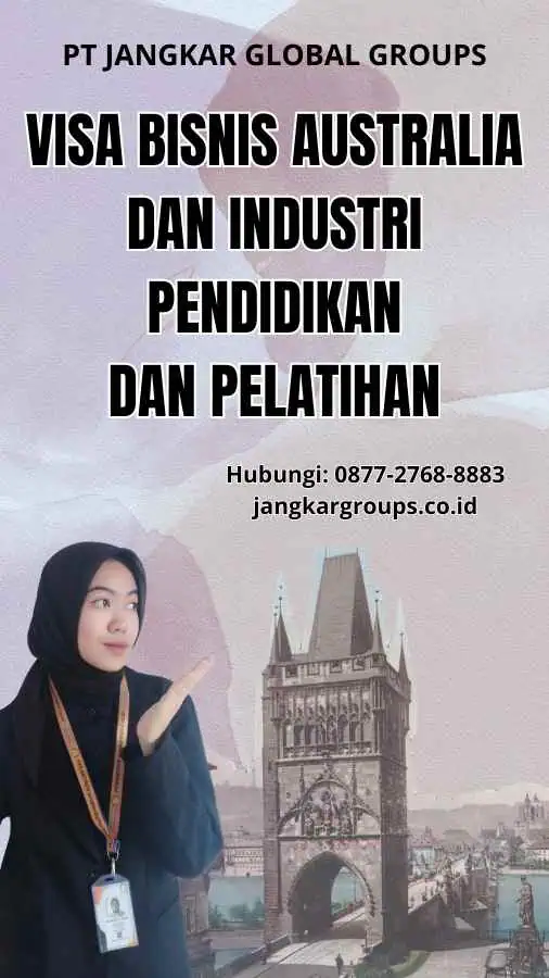 Visa Bisnis Australia Dan Industri Pendidikan Dan Pelatihan