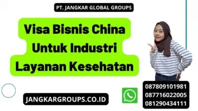 Visa Bisnis China Untuk Industri Layanan Kesehatan