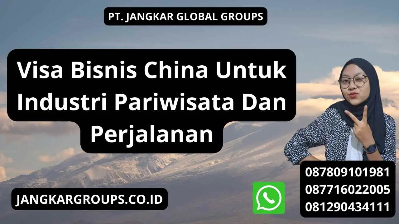 Visa Bisnis China Untuk Industri Pariwisata Dan Perjalanan