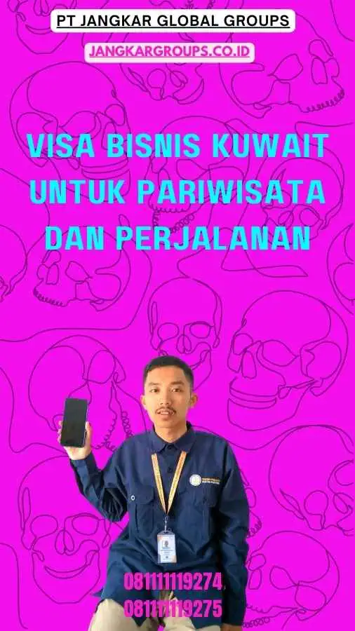 Visa Bisnis Kuwait Untuk Pariwisata Dan Perjalanan