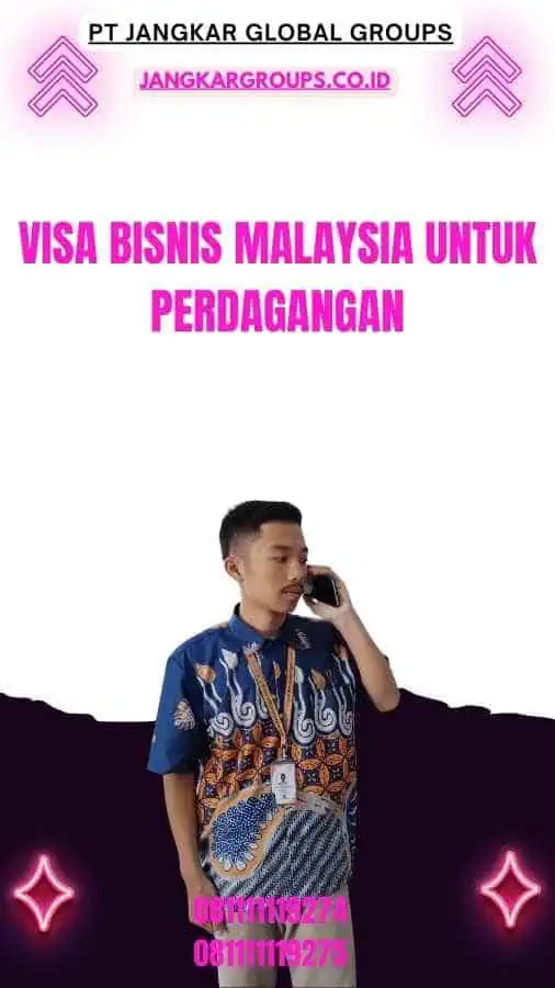 Visa Bisnis Malaysia Untuk Perdagangan