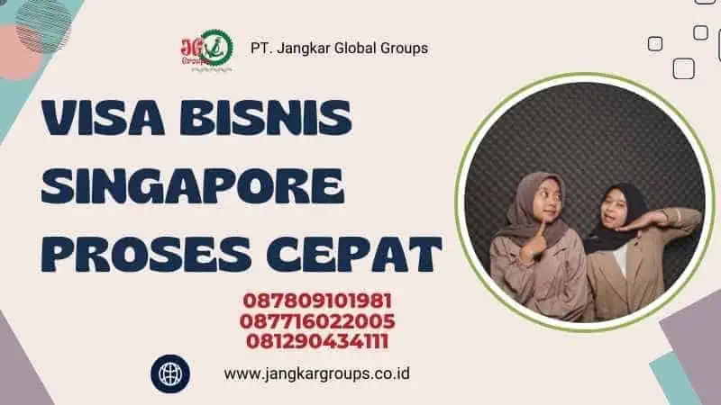 Visa Bisnis Singapore Proses Cepat