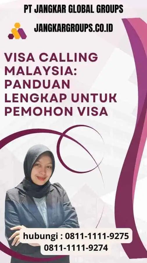 Visa Calling Malaysia: Panduan Lengkap untuk Pemohon Visa