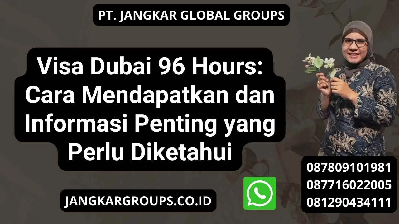 Visa Dubai 96 Hours: Cara Mendapatkan dan Informasi Penting yang Perlu Diketahui