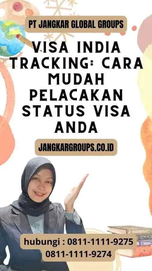 Visa India Tracking Cara Mudah Pelacakan Status Visa Anda