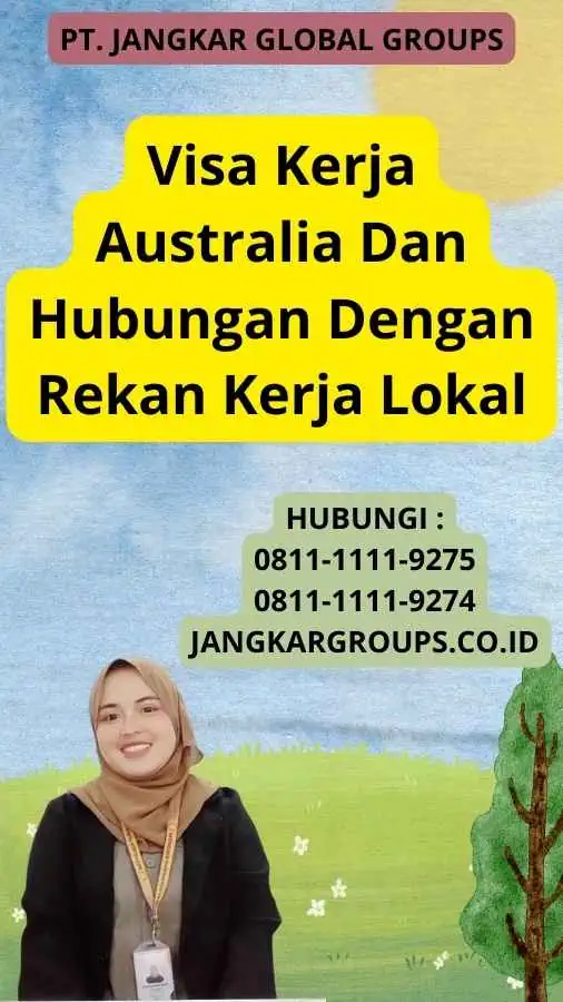 Visa Kerja Australia Dan Hubungan Dengan Rekan Kerja Lokal