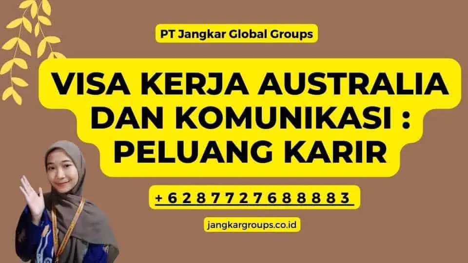 Visa Kerja Australia Dan Komunikasi : Peluang Karir