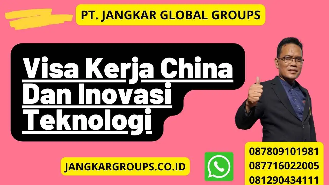 Visa Kerja China Dan Inovasi Teknologi