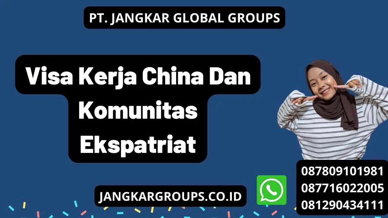 Visa Kerja China Dan Komunitas Ekspatriat