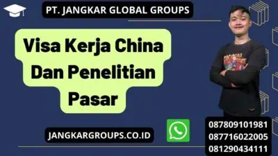 Visa Kerja China Dan Penelitian Pasar