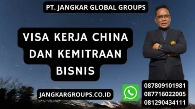 Visa Kerja China dan Kemitraan Bisnis