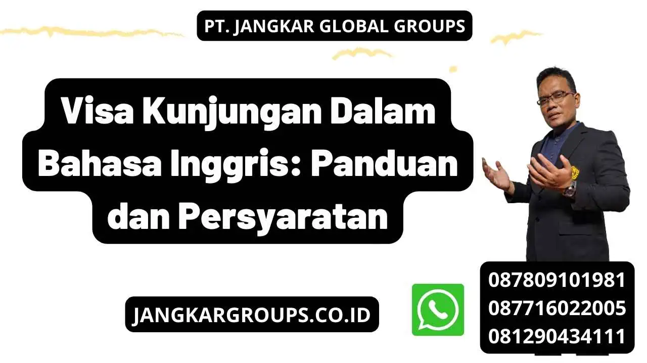 Visa Kunjungan Dalam Bahasa Inggris: Panduan dan Persyaratan