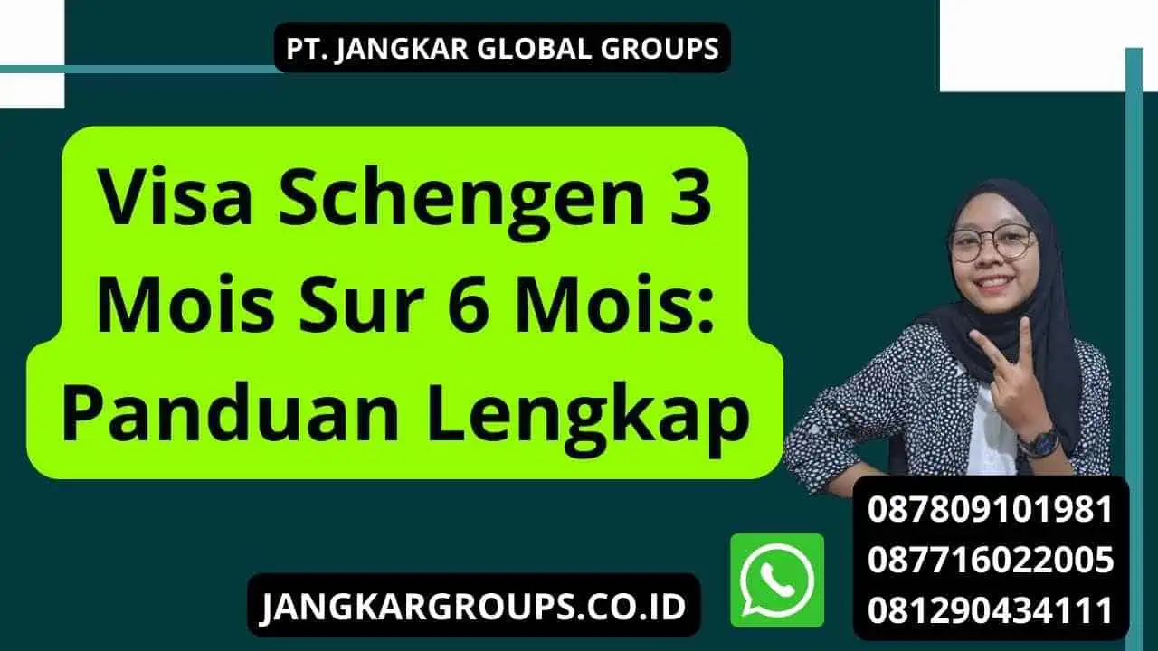 Visa Schengen 3 Mois Sur 6 Mois: Panduan Lengkap