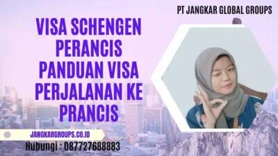 Visa Schengen Perancis Panduan Visa Perjalanan ke Prancis