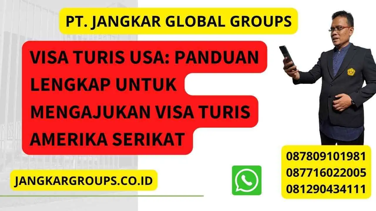 Visa Turis USA: Panduan Lengkap untuk Mengajukan Visa Turis Amerika Serikat