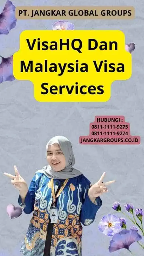 VisaHQ Dan Malaysia Visa Services