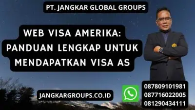 Web Visa Amerika: Panduan Lengkap untuk Mendapatkan Visa AS