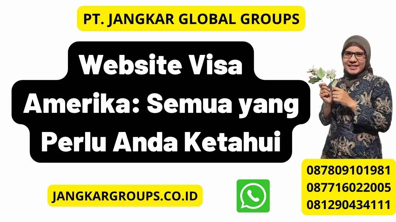 Website Visa Amerika: Semua yang Perlu Anda Ketahui