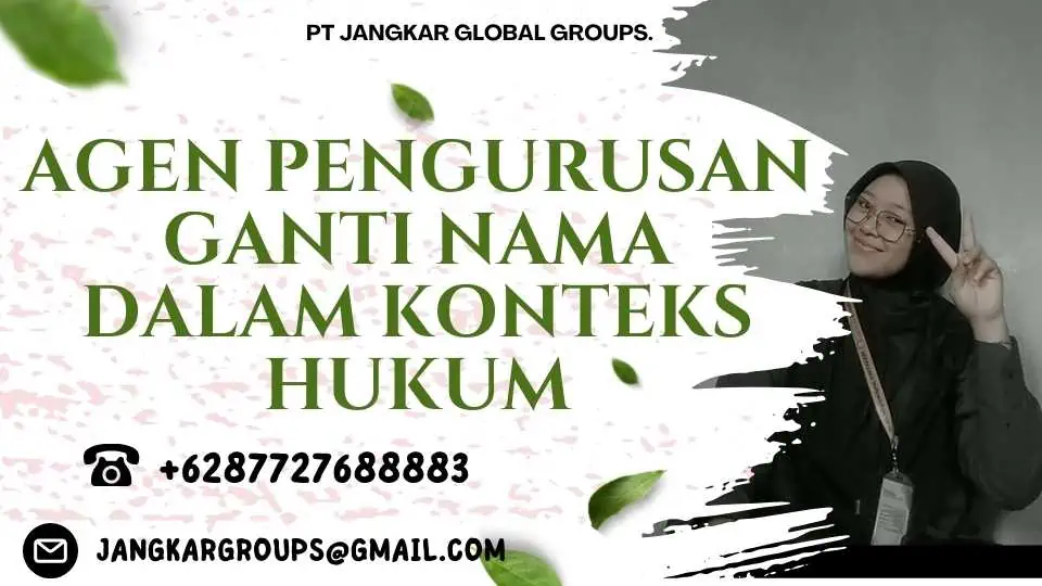 Agen Pengurusan Ganti Nama Dalam Konteks Hukum