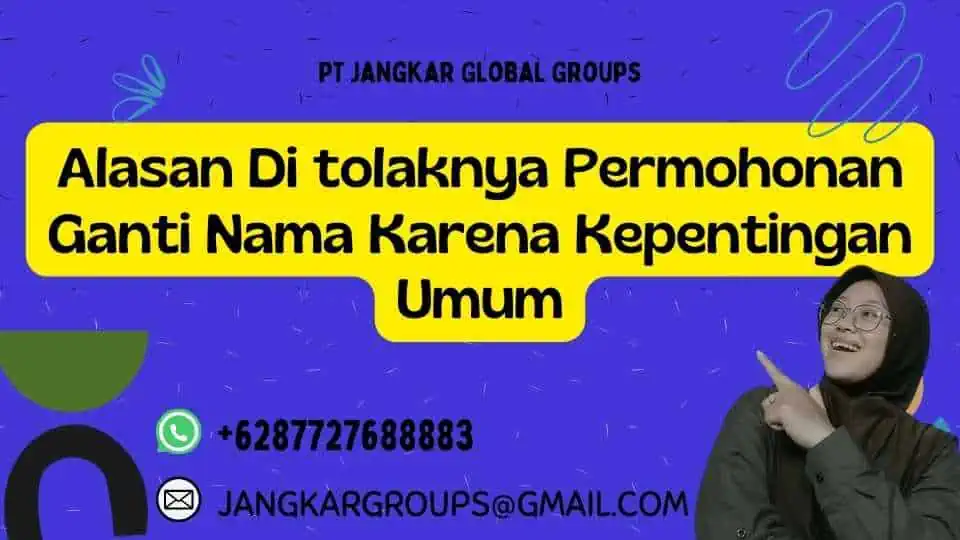 Alasan Di tolaknya Permohonan Ganti Nama Karena Kepentingan Umum