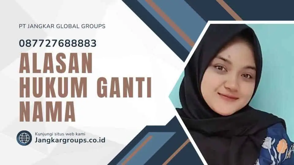 Alasan Hukum Ganti Nama