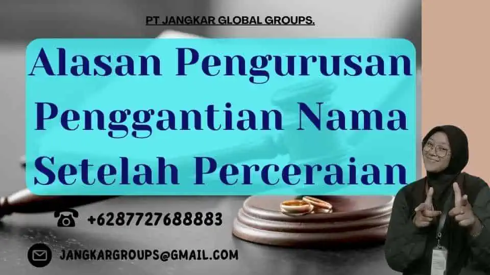 Alasan Pengurusan Penggantian Nama Setelah Perceraian