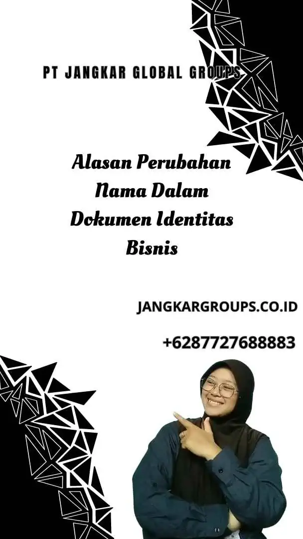 Alasan Perubahan Nama Dalam Dokumen Identitas Bisnis