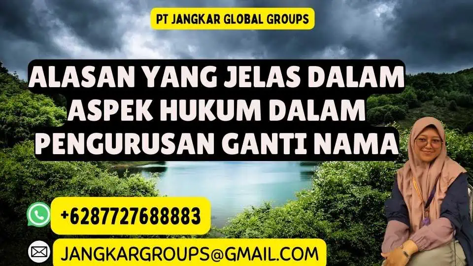 Alasan yang Jelas Dalam Aspek Hukum Dalam Pengurusan Ganti Nama