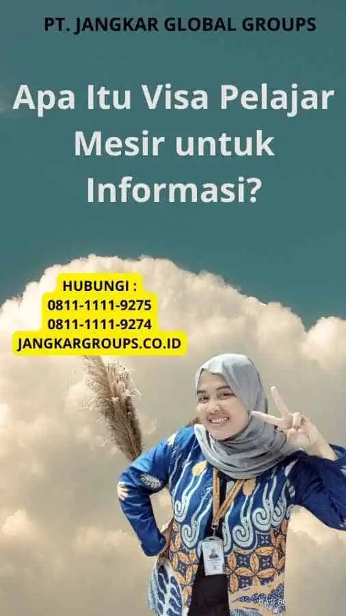 Apa Itu Visa Pelajar Mesir untuk Informasi?