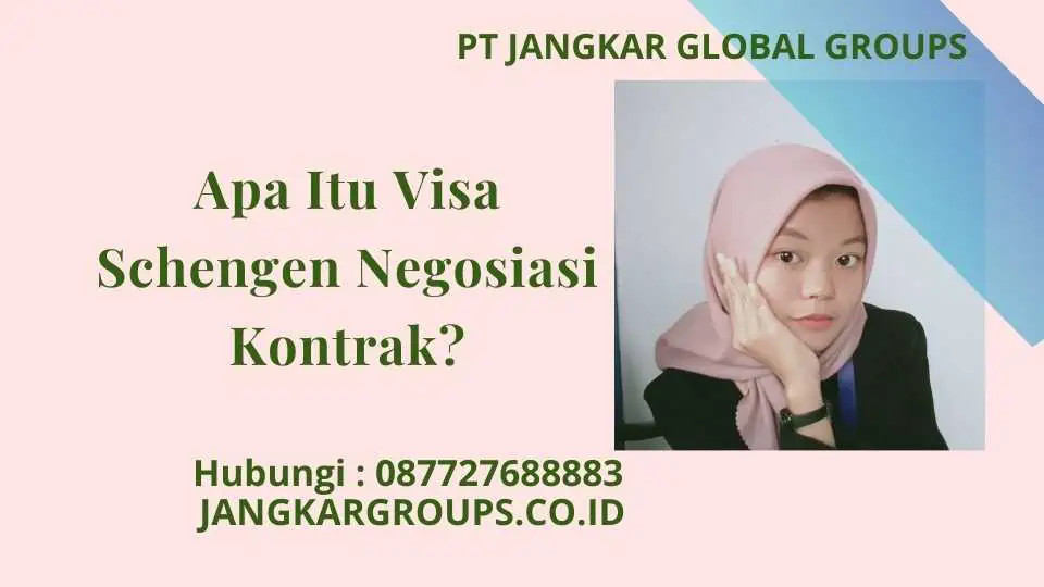 Apa Itu Visa Schengen Negosiasi Kontrak