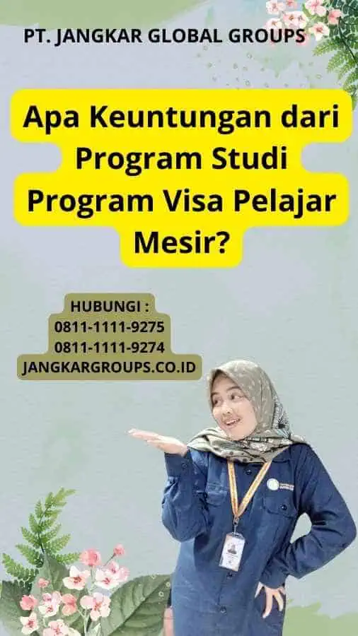 Apa Keuntungan dari Program Studi Program Visa Pelajar Mesir?