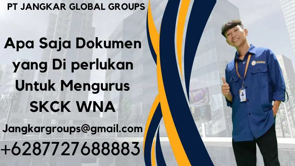 Apa Saja Dokumen yang Di perlukan Untuk Mengurus SKCK WNA