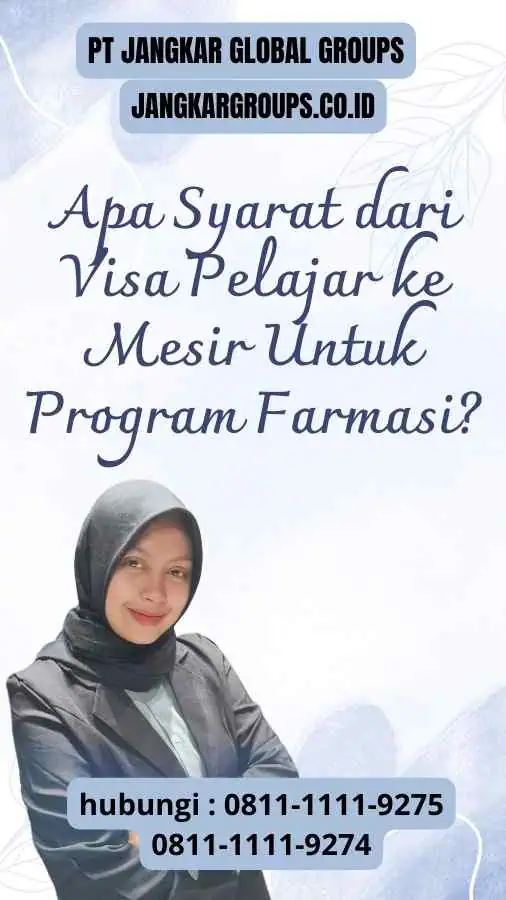 Apa Syarat dari Visa Pelajar ke Mesir Untuk Program Farmasi?